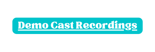 Demo Cast Recordings