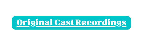 Original Cast Recordings